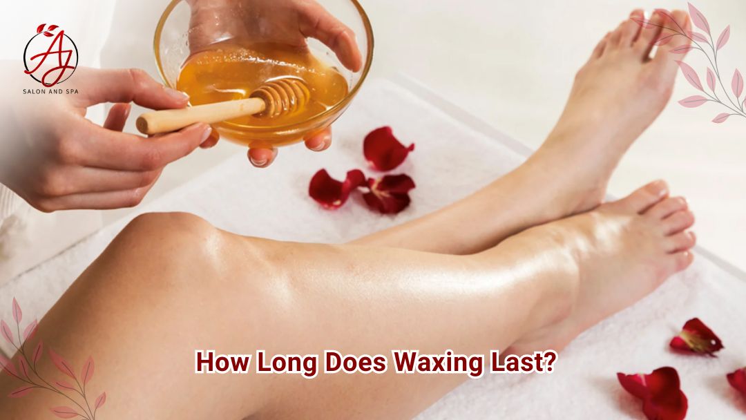 How Long Does Waxing Last?